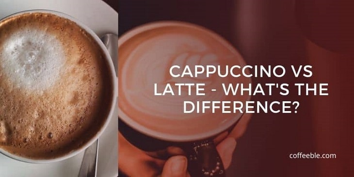 difference between latte and cappuccino